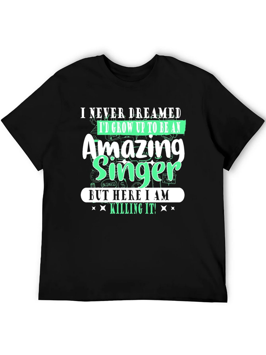 Amazing Singer T-Shirt - I Never Dreamed product image 5