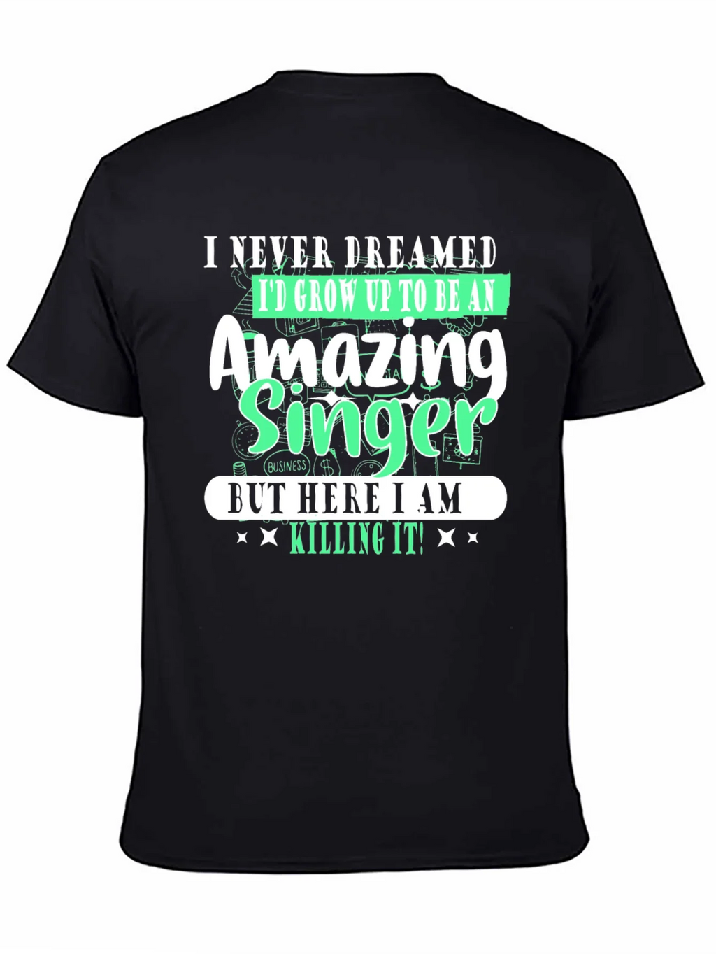 Amazing Singer T-Shirt - I Never Dreamed product image 4