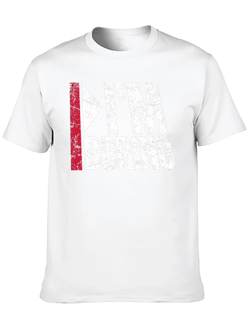 Im Boring T-Shirt - Funny Distressed Graphic Tee product image 9