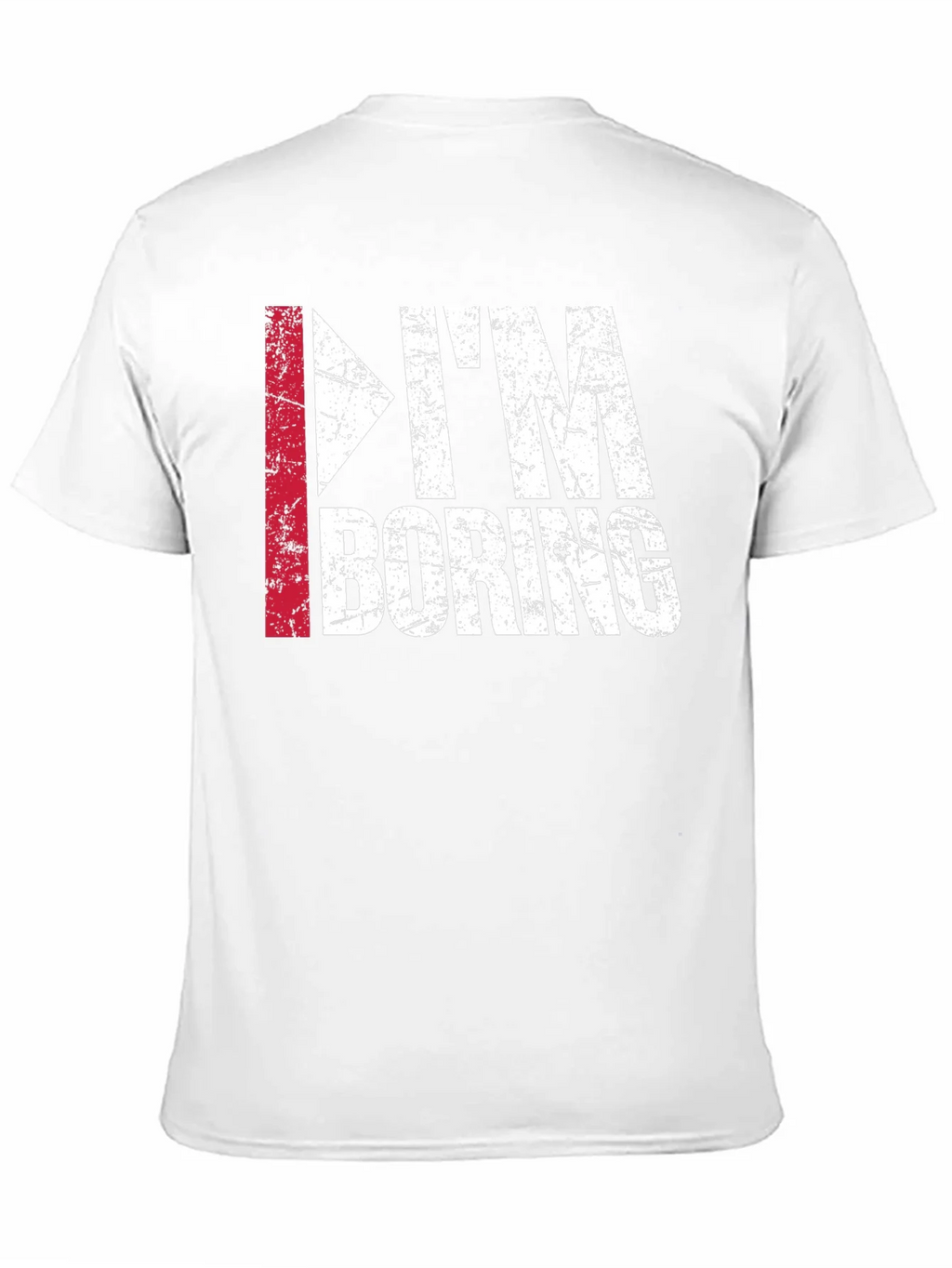 Im Boring T-Shirt - Funny Distressed Graphic Tee product image 10