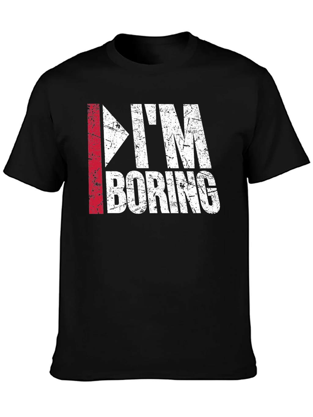 Im Boring T-Shirt - Funny Distressed Graphic Tee product image 3