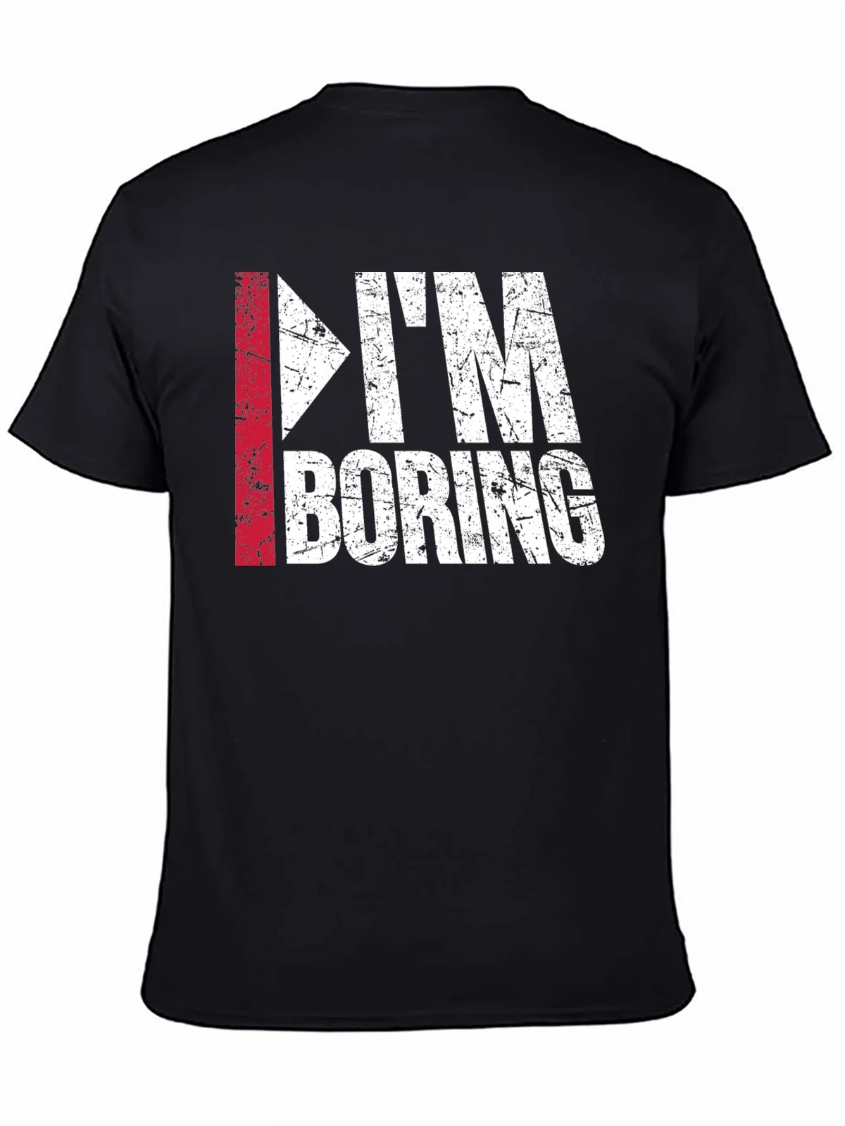 Im Boring T-Shirt - Funny Distressed Graphic Tee product image 4