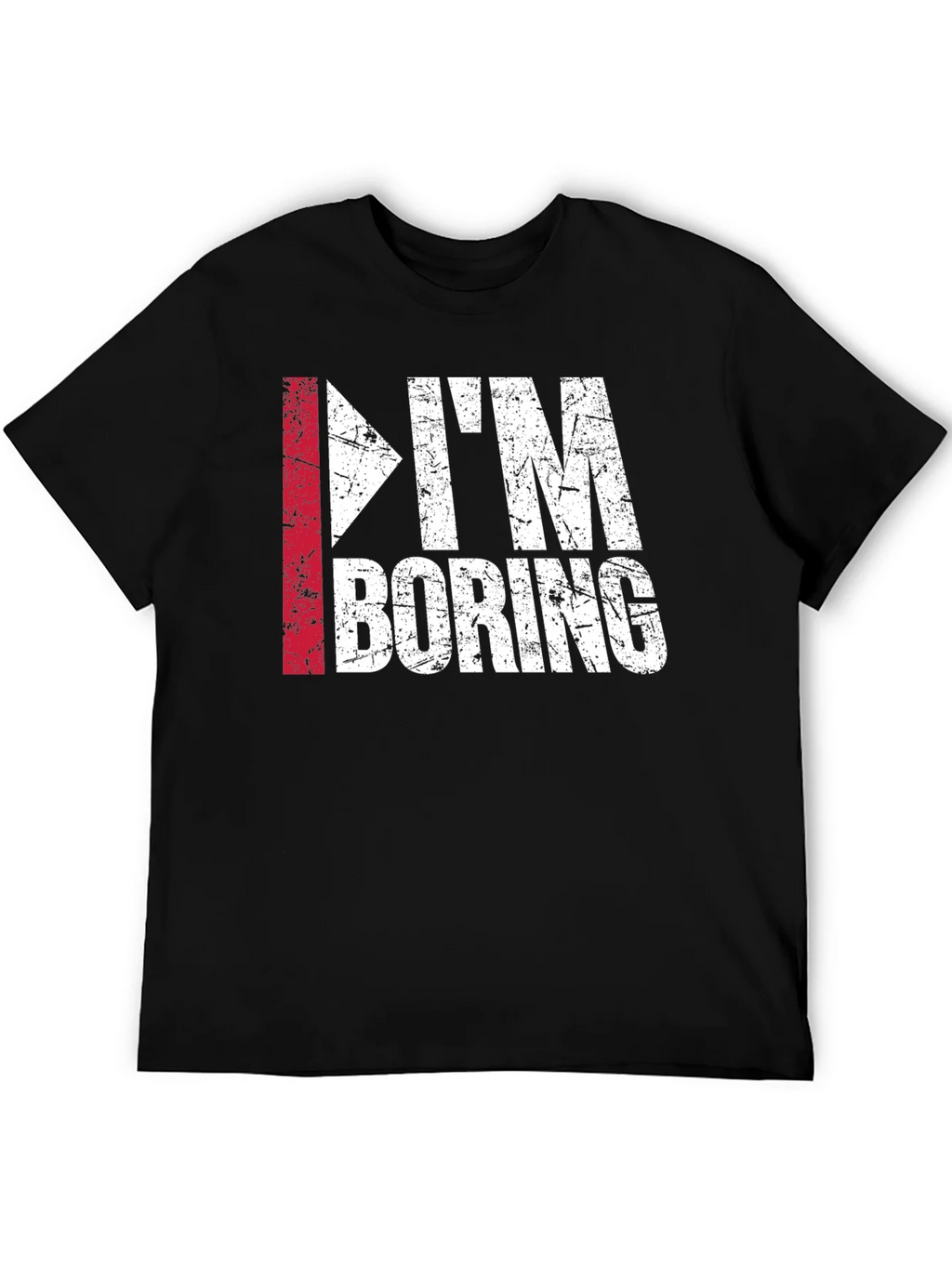Im Boring T-Shirt - Funny Distressed Graphic Tee product image 5