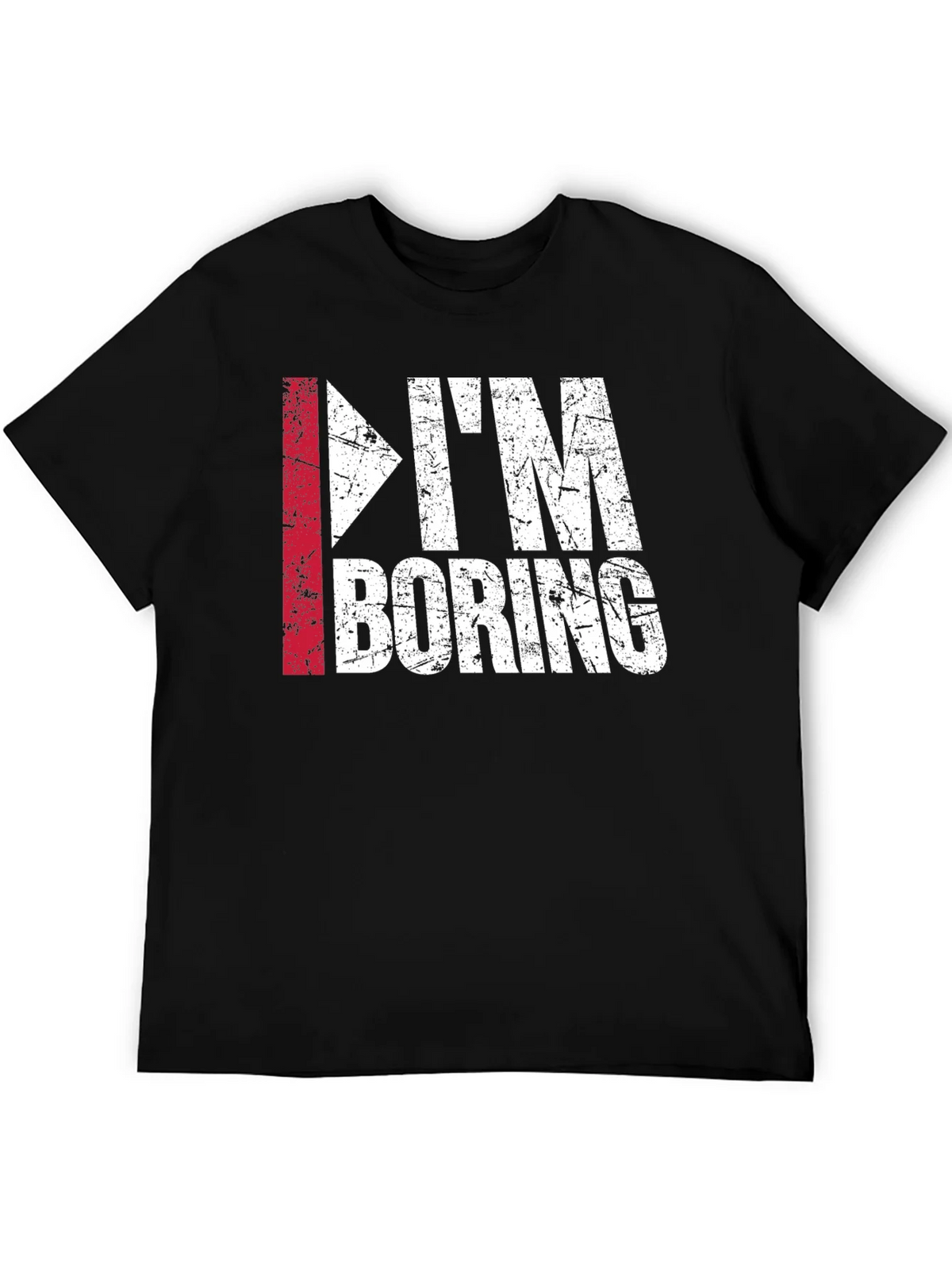 Im Boring T-Shirt - Funny Distressed Graphic Tee product image 5