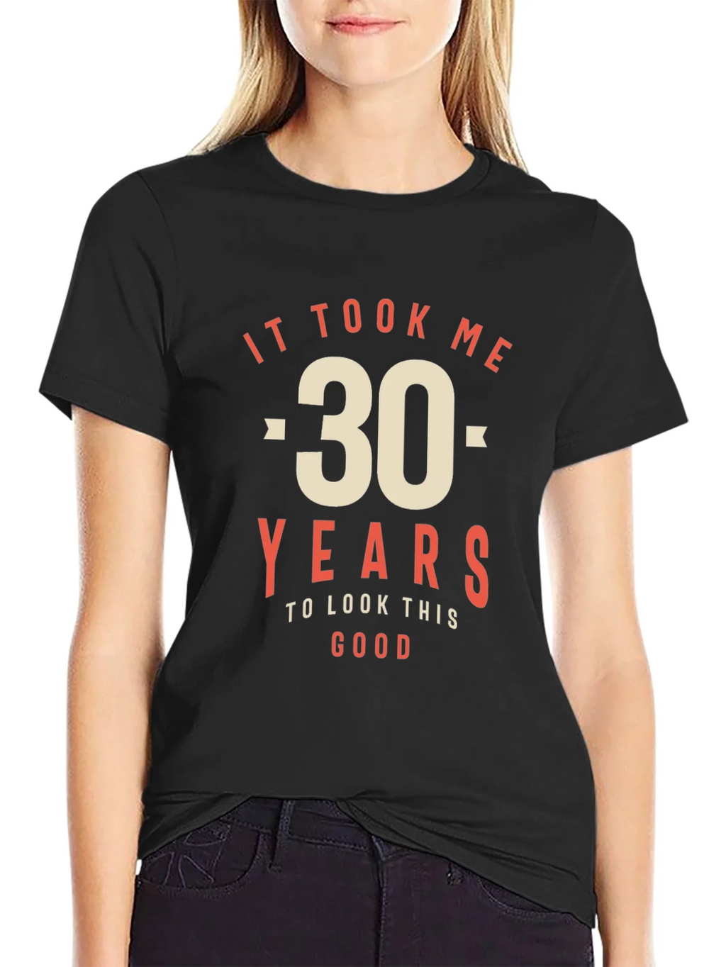 30th Birthday T-Shirt - It Took Me 30 Years to Look This product image 2