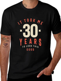 30th Birthday T-Shirt - It Took Me 30 Years to Look This product image 1