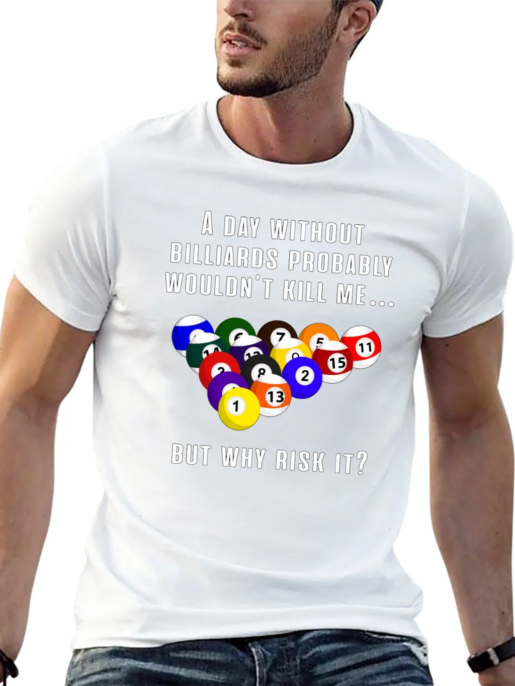 Billiards Graphic T-Shirt: A Day Without... product image 12