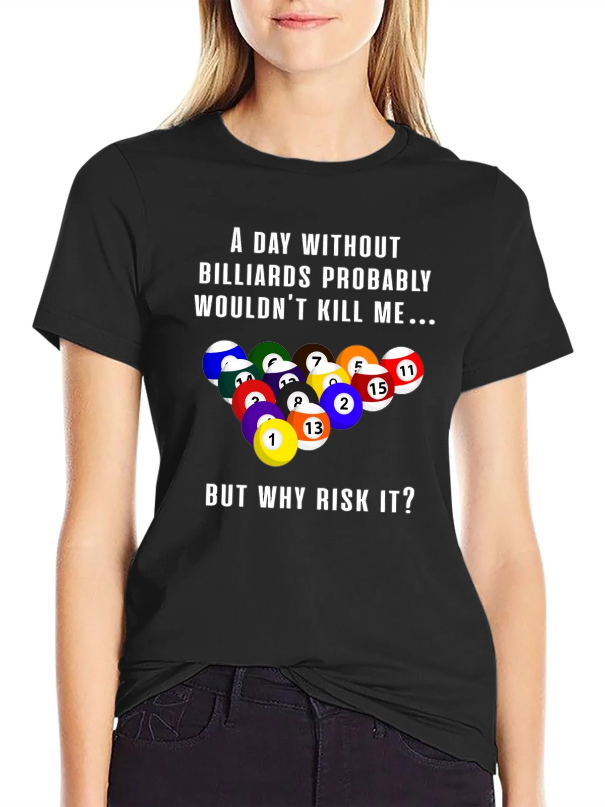 Billiards Graphic T-Shirt: A Day Without... product image 2