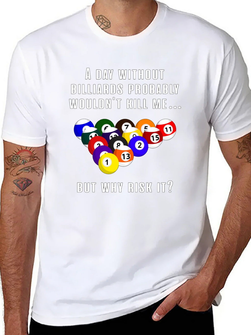 Billiards Graphic T-Shirt: A Day Without... product image 7
