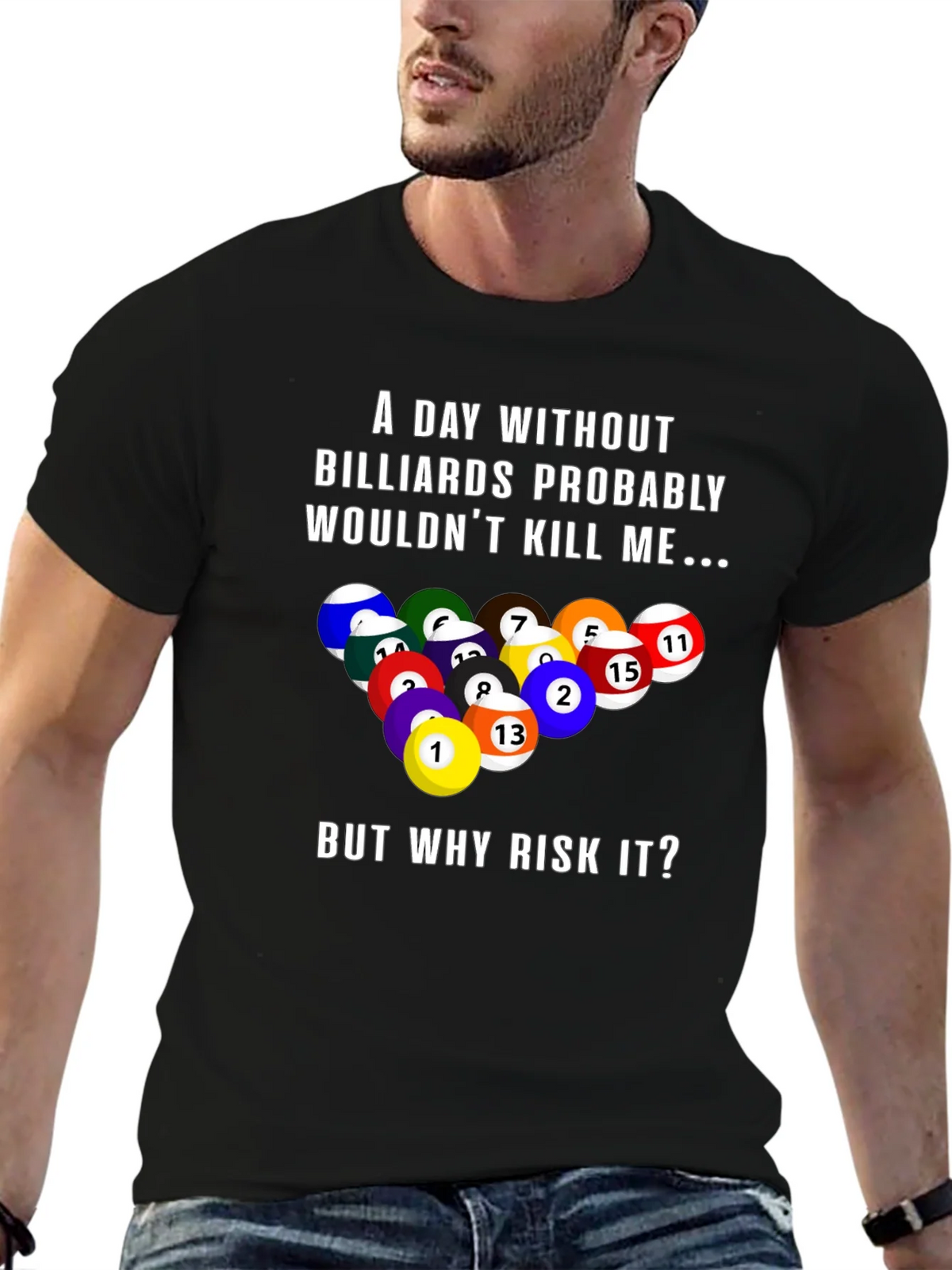 Billiards Graphic T-Shirt: A Day Without... product image 6