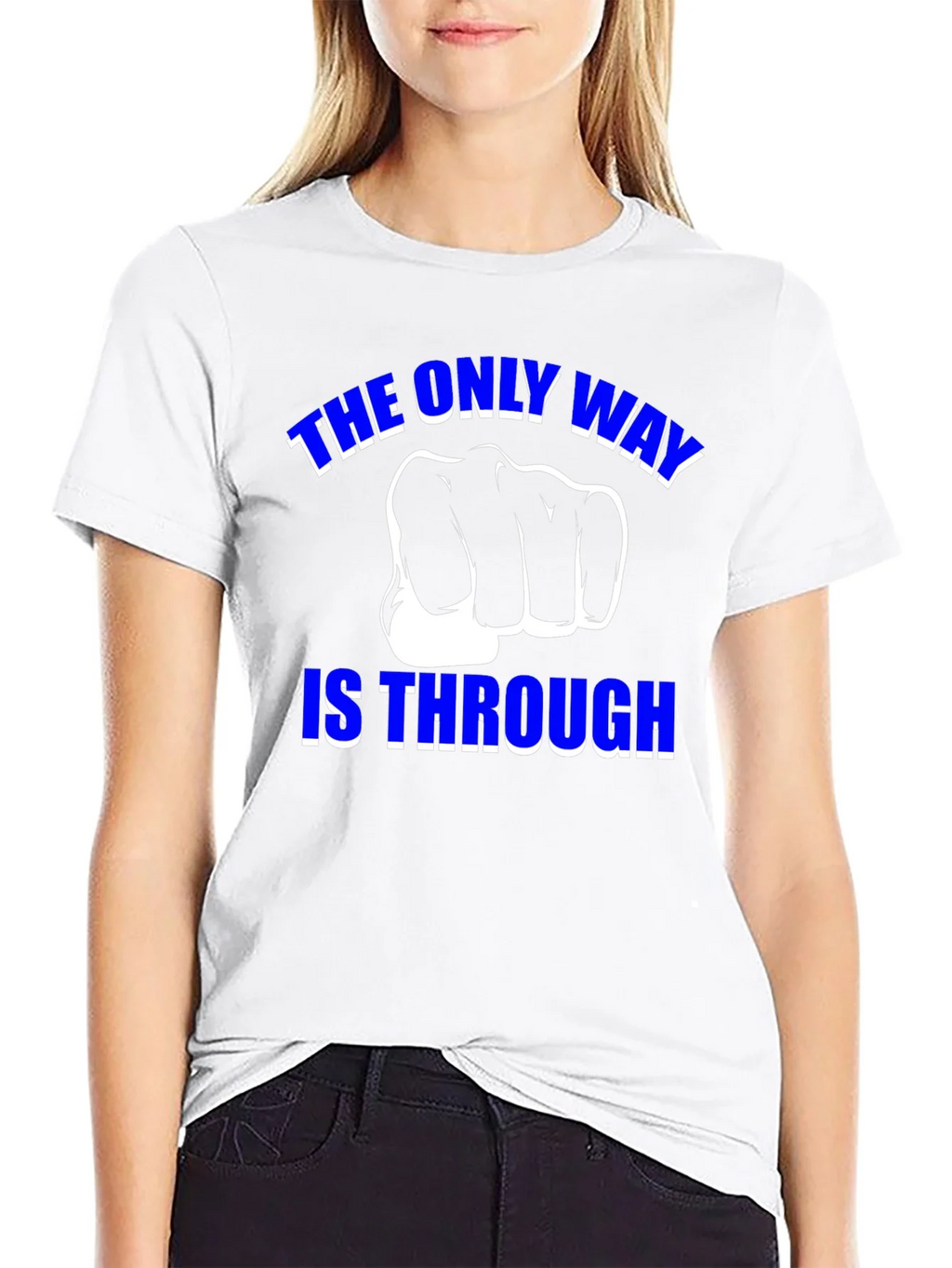The Only Way is Through - Motivational Graphic T-Shirt product image 6