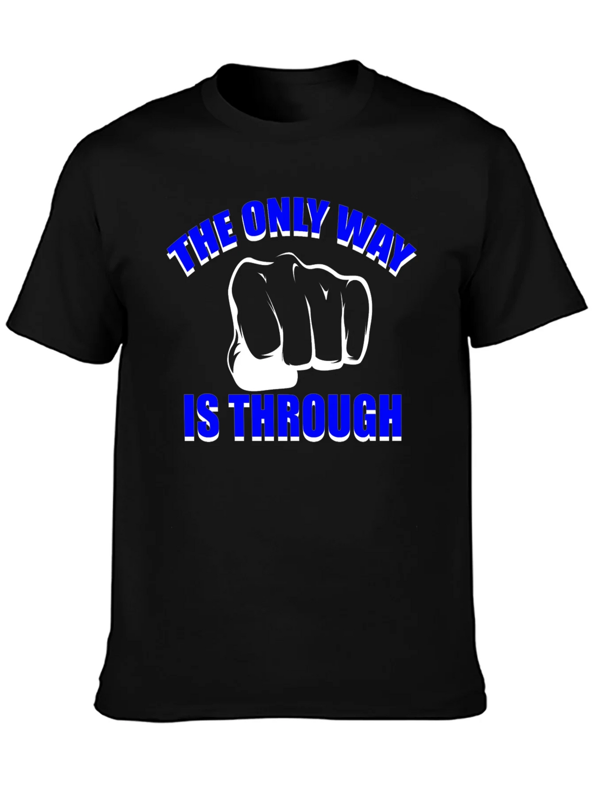 The Only Way is Through - Motivational Graphic T-Shirt product image 3