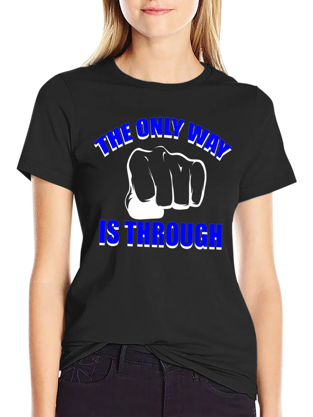 The Only Way is Through - Motivational Graphic T-Shirt product image 2