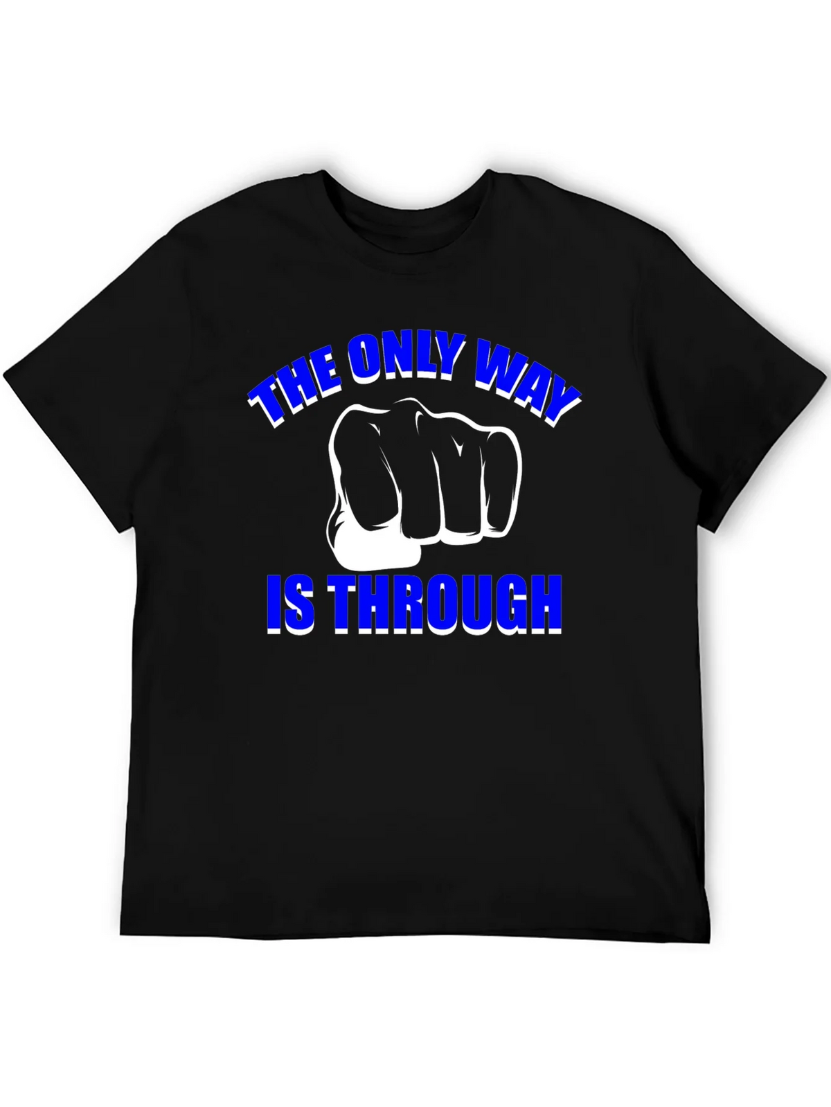 The Only Way is Through - Motivational Graphic T-Shirt product image 4