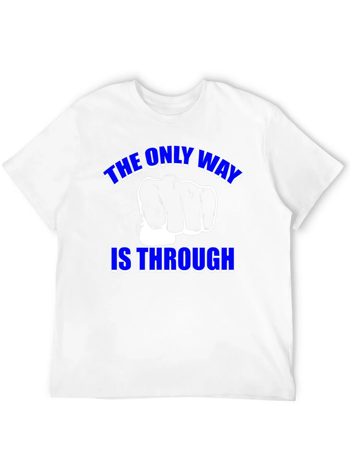The Only Way is Through - Motivational Graphic T-Shirt product image 8