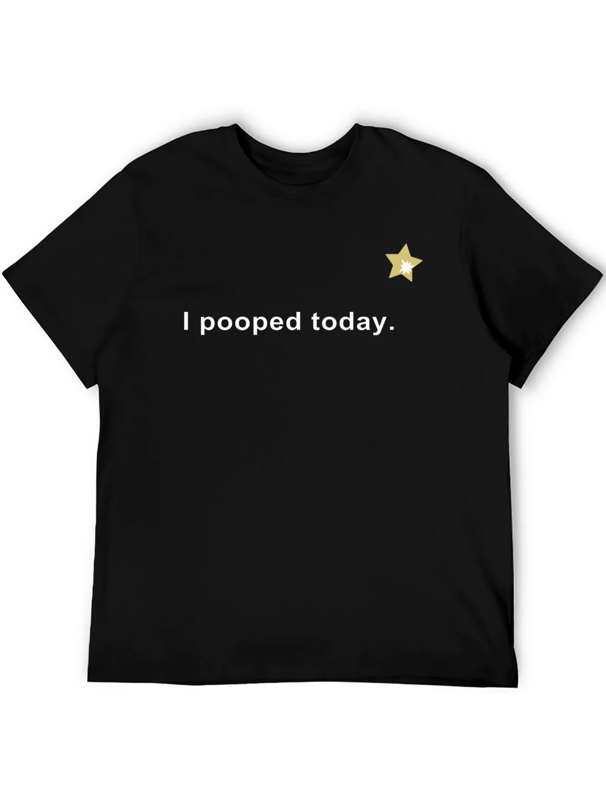 I Pooped Today T-Shirt - Guaranteed Laughs! product image 5