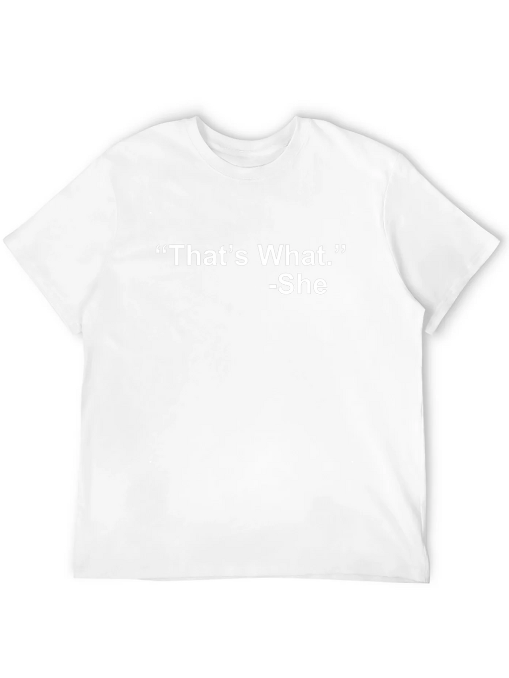Thats What... -She T-Shirt: Humorous Black Cotton Tee product image 11