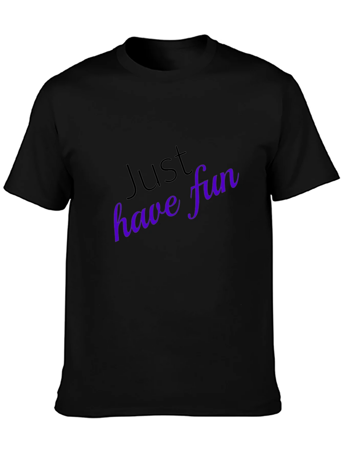 Just Have Fun T-Shirt - Stylish Casual Wear product image 3