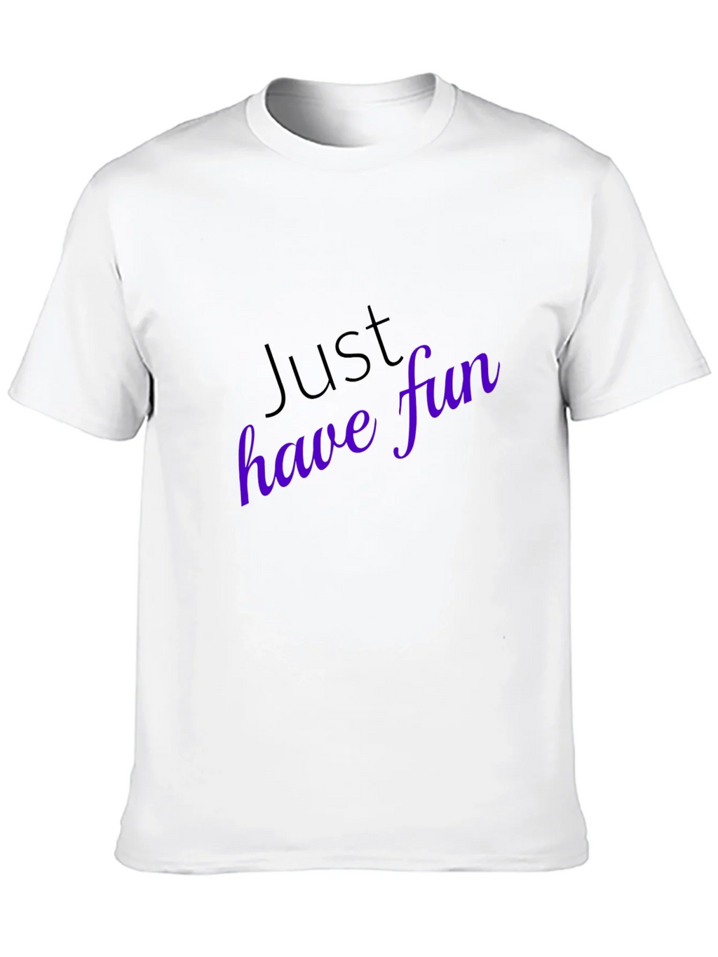 Just Have Fun T-Shirt - Stylish Casual Wear product image 8