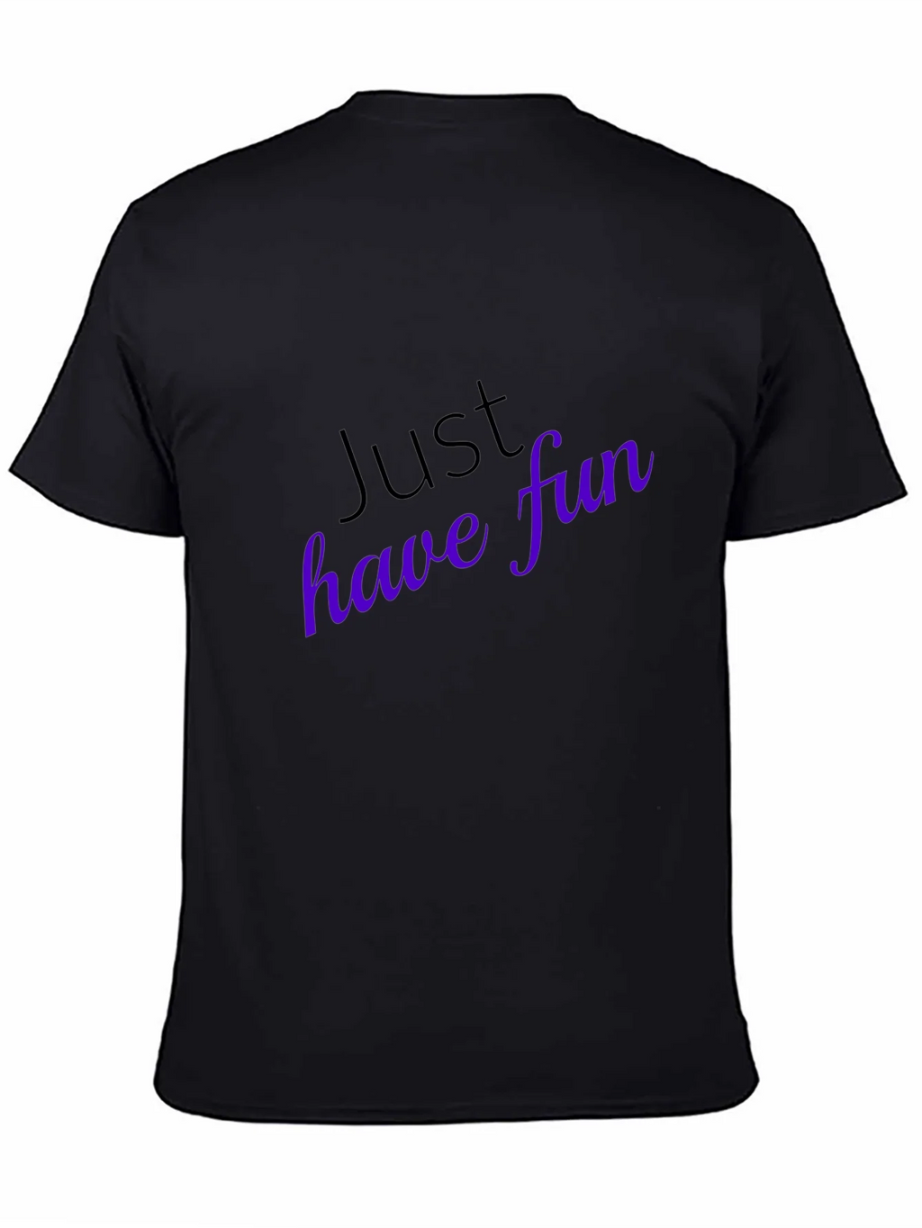 Just Have Fun T-Shirt - Stylish Casual Wear product image 4