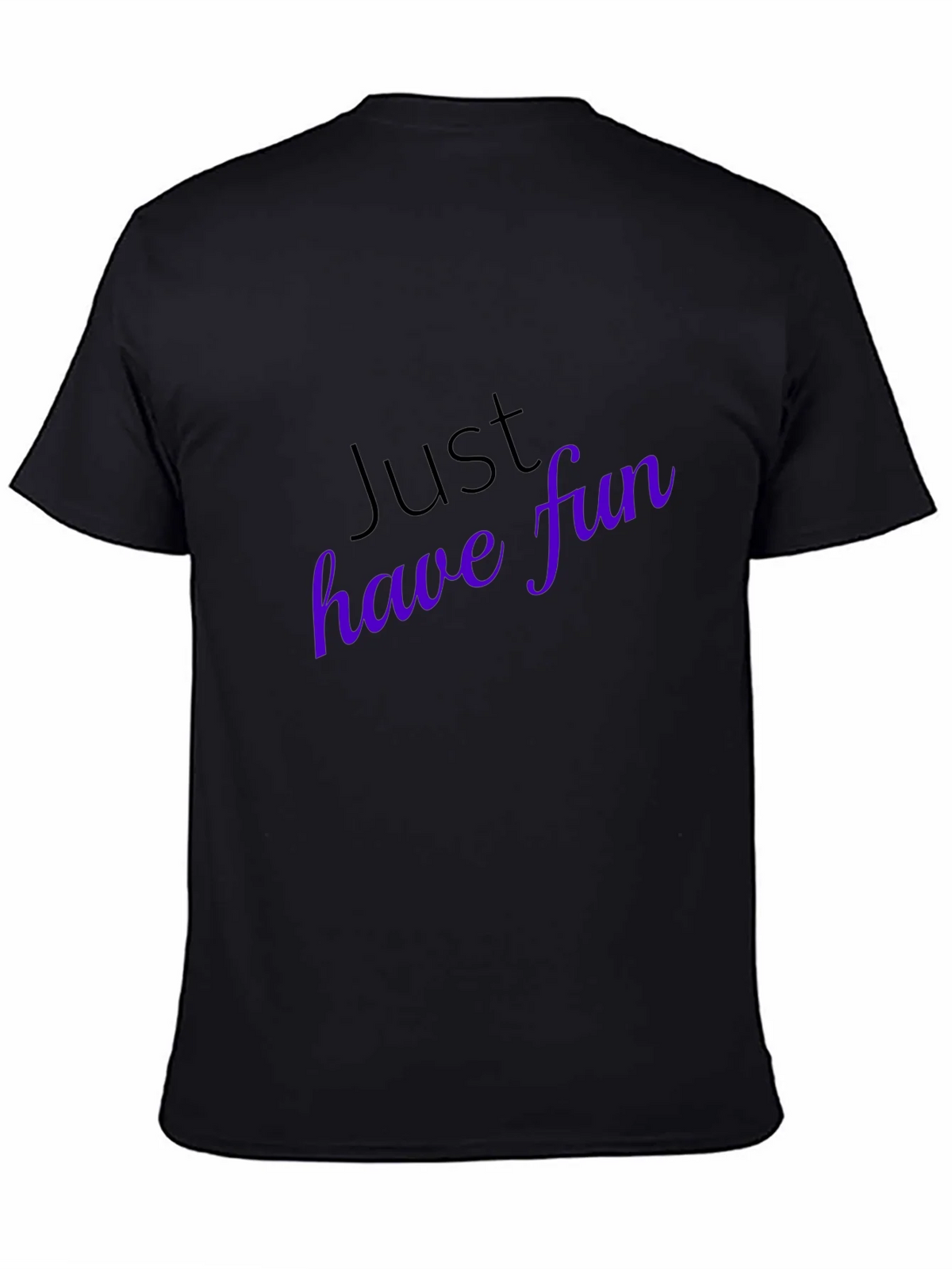 Just Have Fun T-Shirt - Stylish Casual Wear product image 4