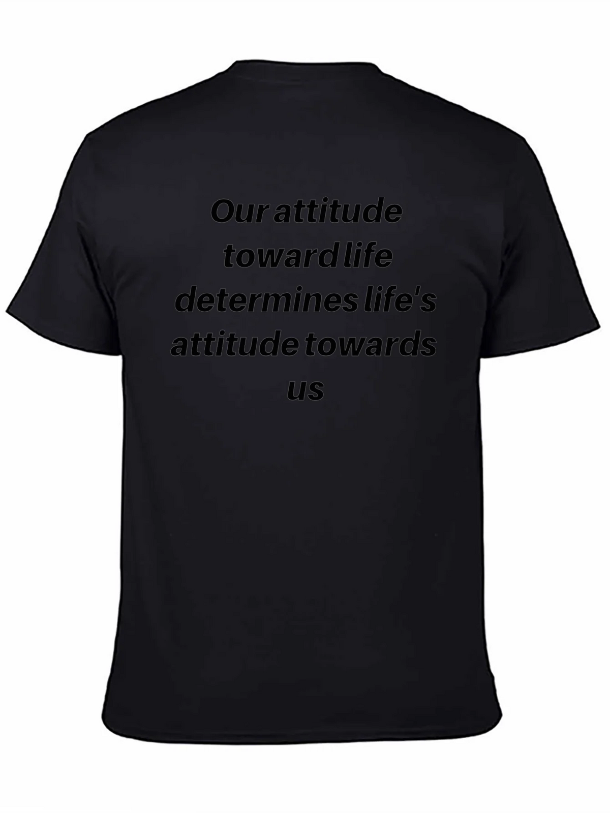 Inspirational Attitude Quote Black T-Shirt product image 3