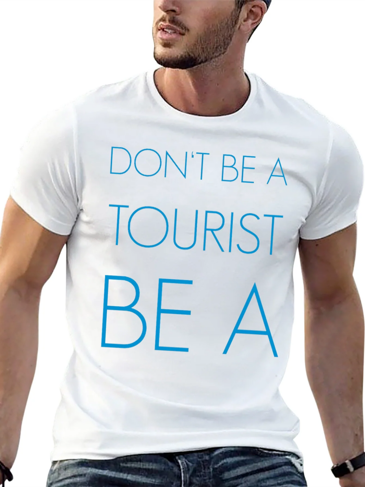 Dont Be a Tourist T-Shirt - Stylish Graphic Tee for product image 12