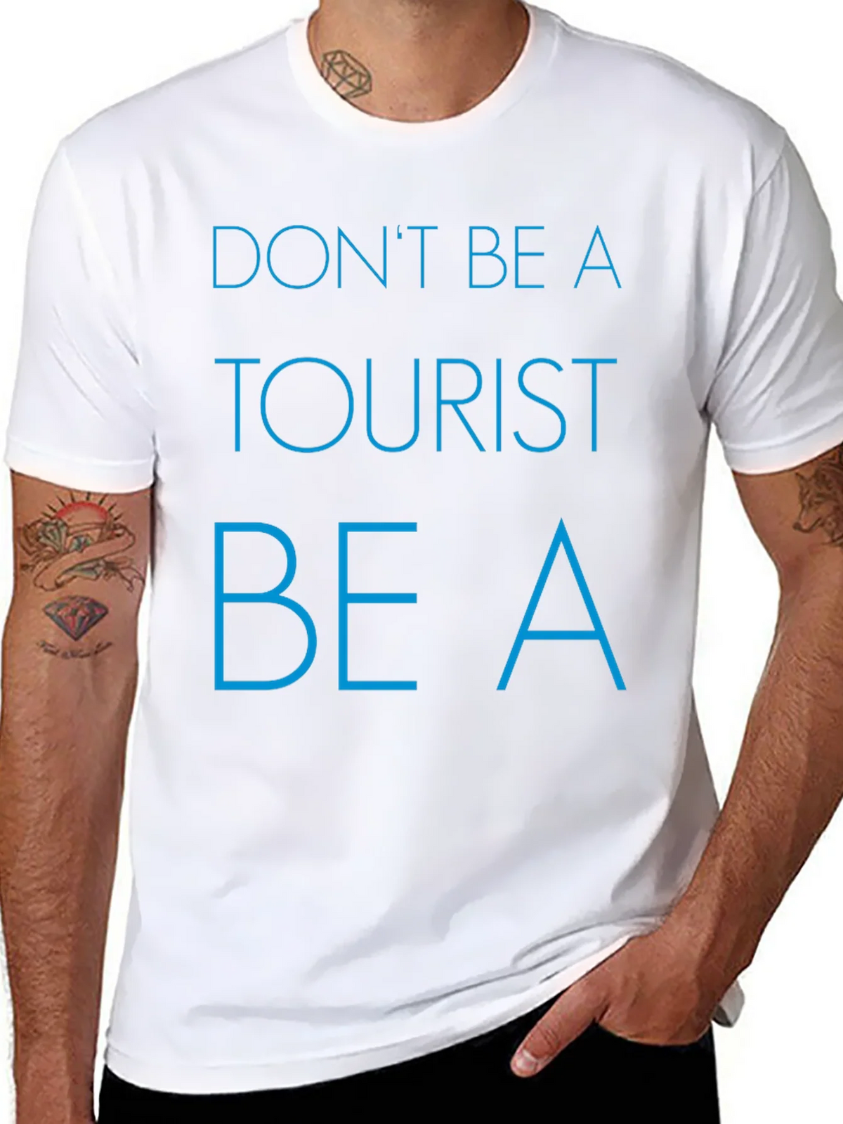 Dont Be a Tourist T-Shirt - Stylish Graphic Tee for product image 7