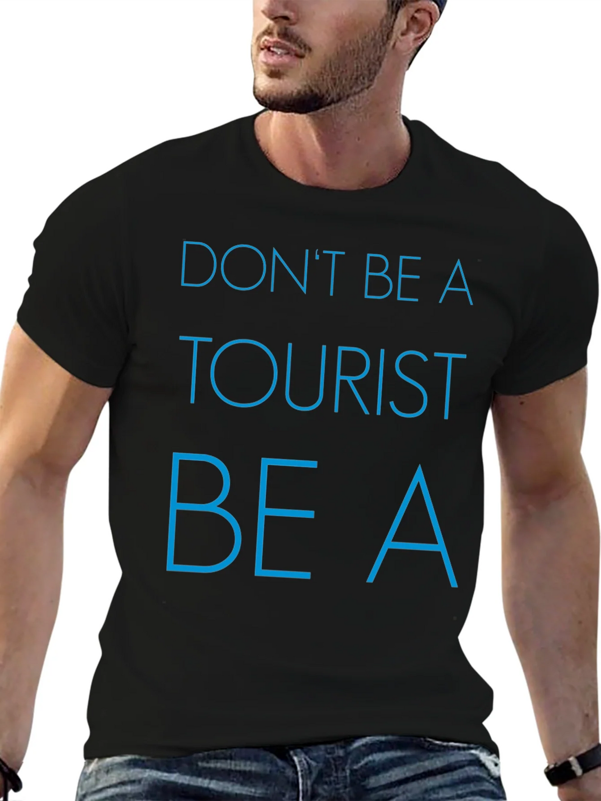Dont Be a Tourist T-Shirt - Stylish Graphic Tee for product image 6