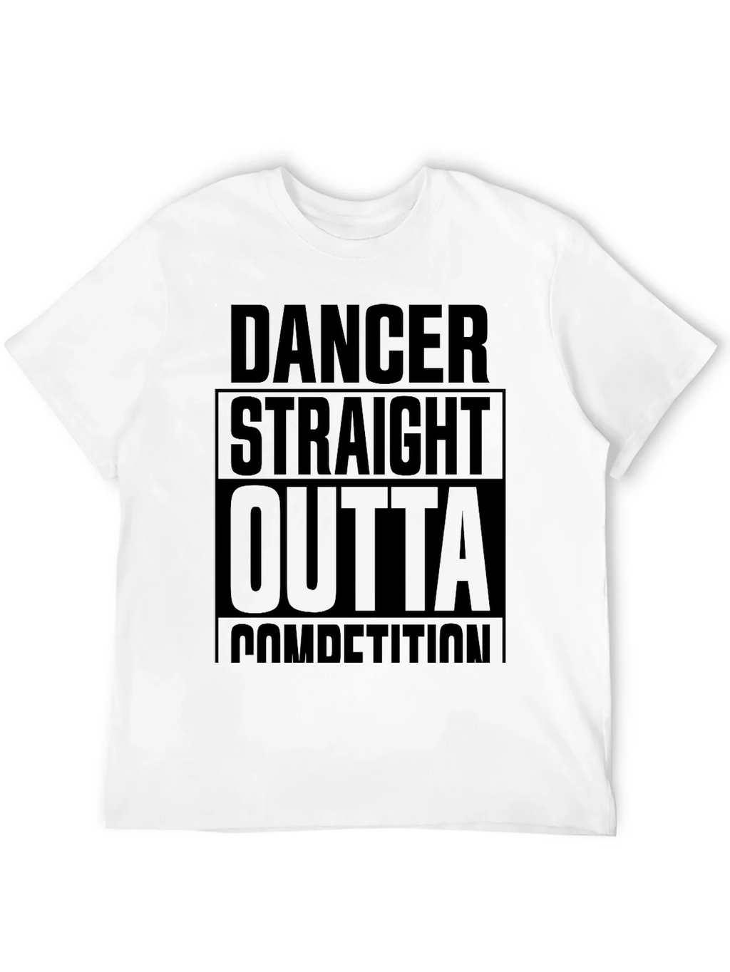 Dancer Straight Outta Competition Black T-Shirt product image 11