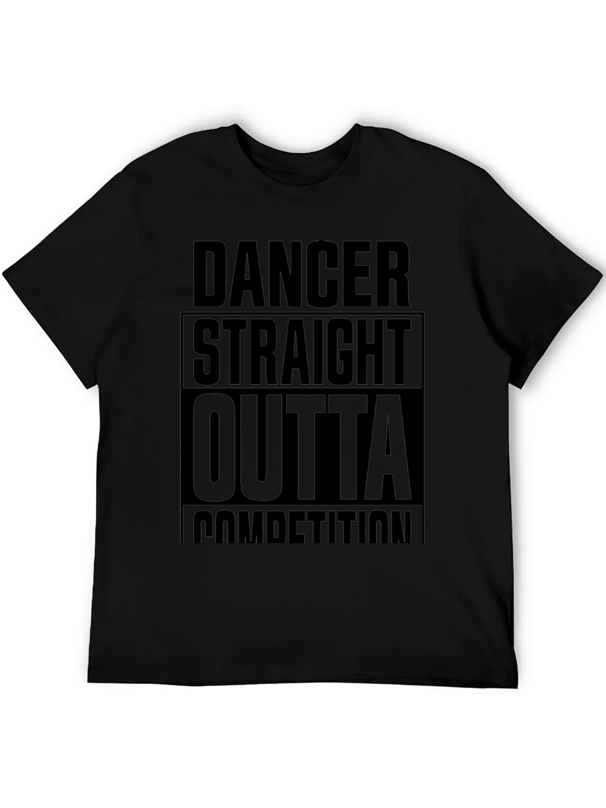 Dancer Straight Outta Competition Black T-Shirt product image 5