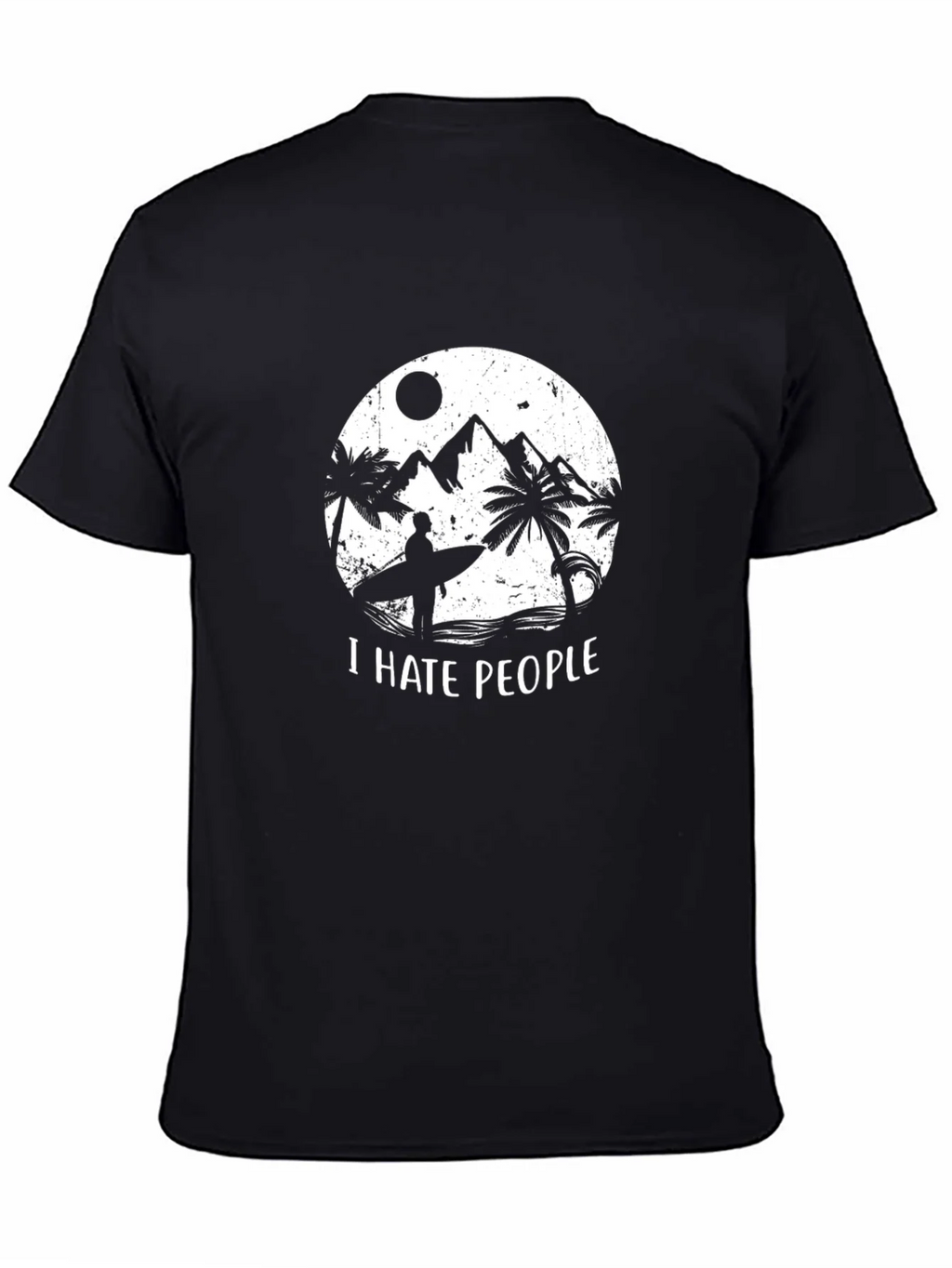 I Hate People Graphic T-Shirt - Beach Surfer Design product image 4