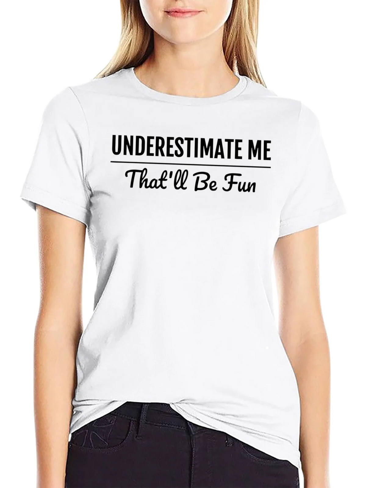 Underestimate Me T-Shirt - Funny Slogan Tee product image 7