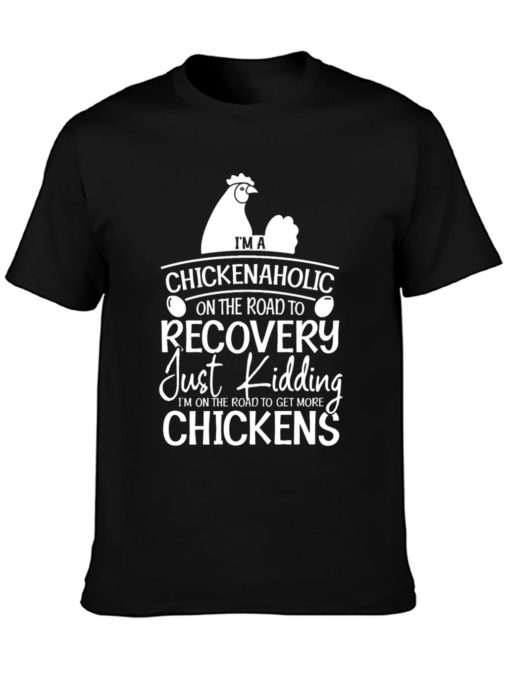 Chickenaholic T-Shirt - Funny Chicken Lover Tee product image 3