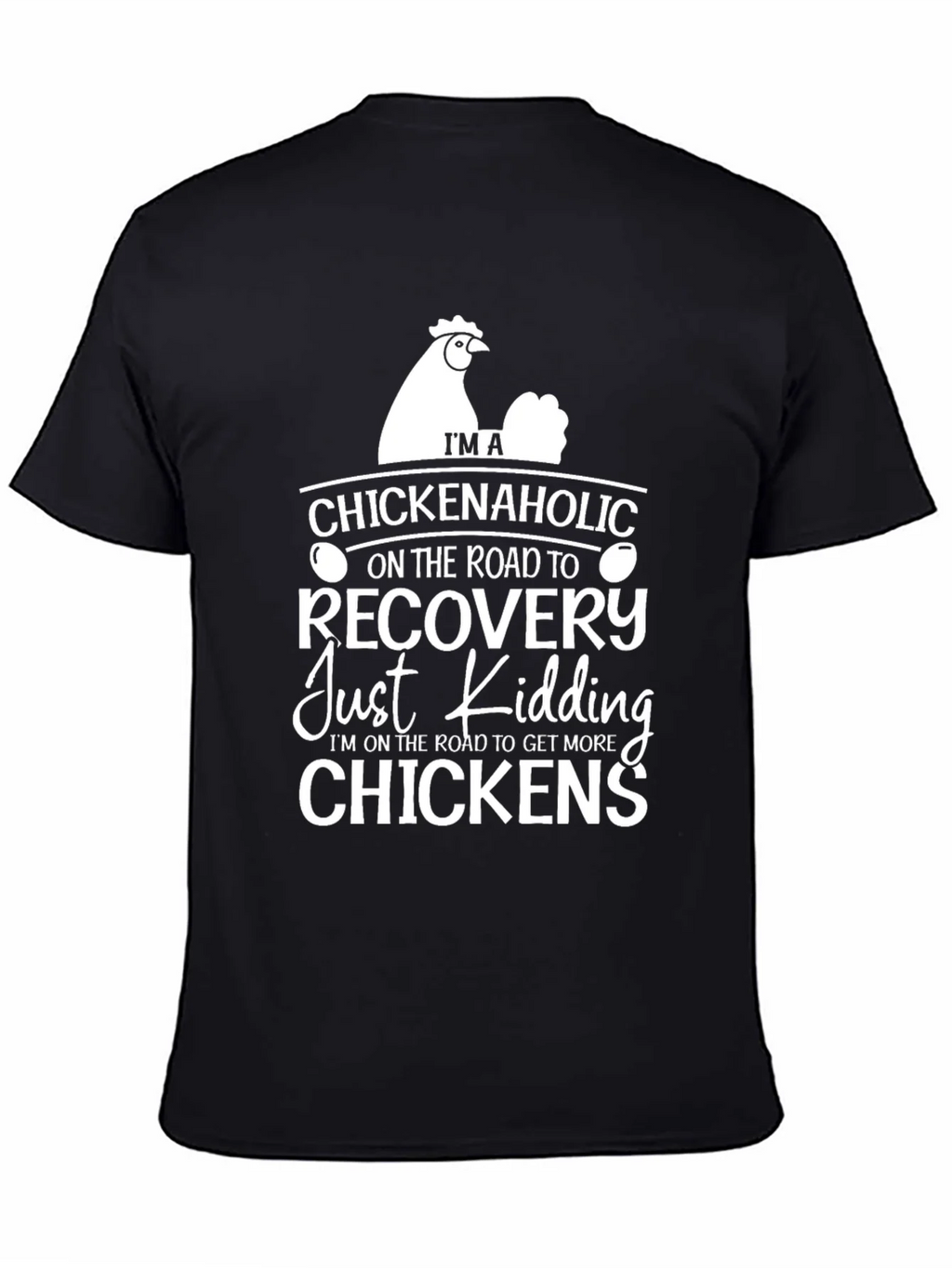 Chickenaholic T-Shirt - Funny Chicken Lover Tee product image 4
