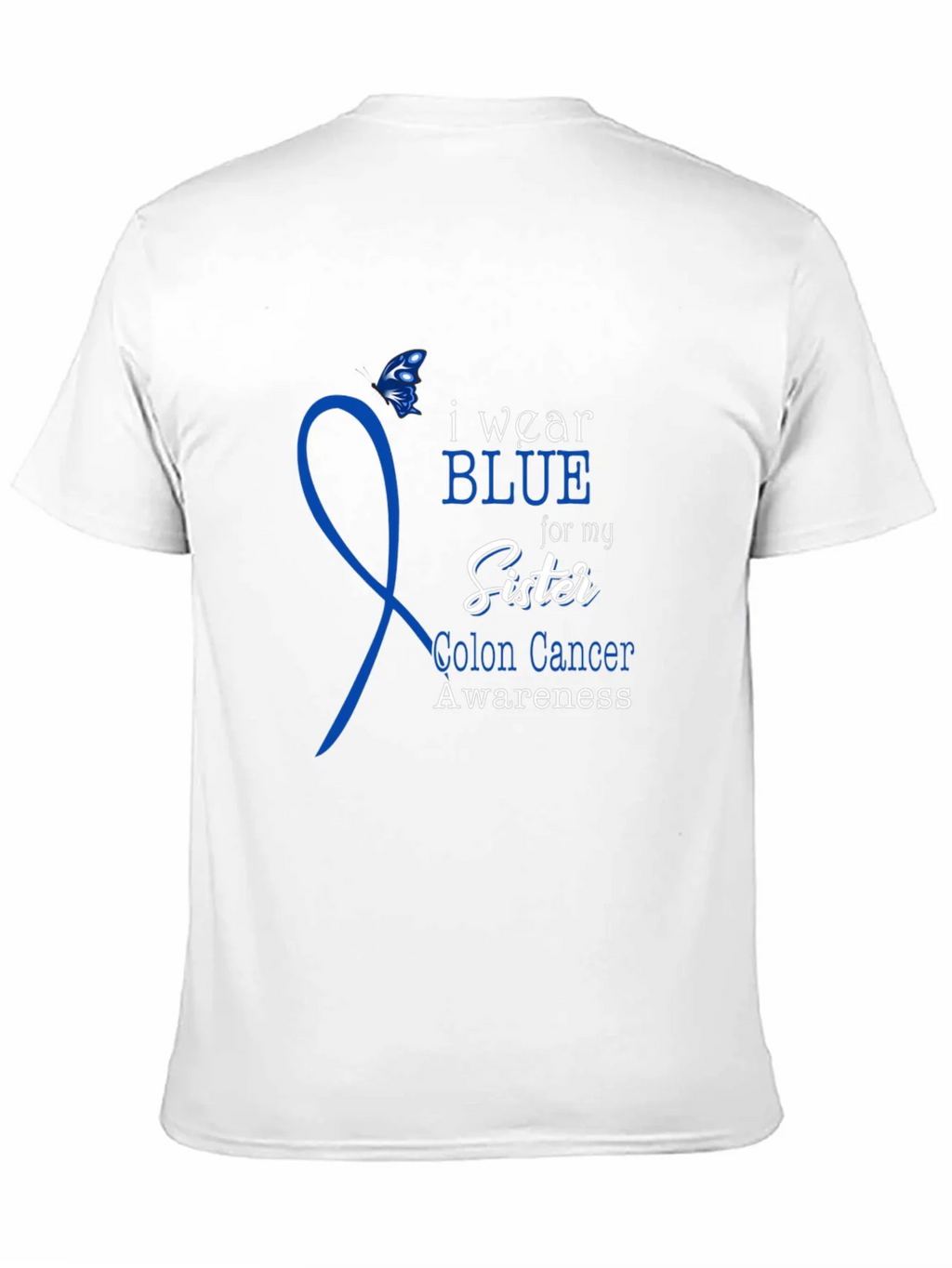 I Wear Blue for My Sister Colon Cancer Awareness T-Shirt product image 10