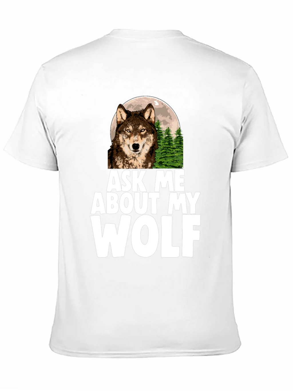 Ask Me About My Wolf Graphic Tee product image 10