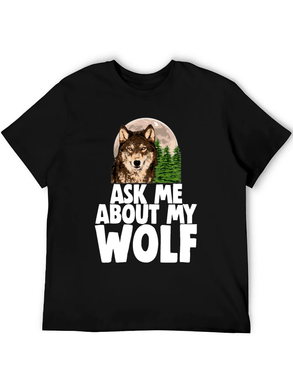 Ask Me About My Wolf Graphic Tee product image 5