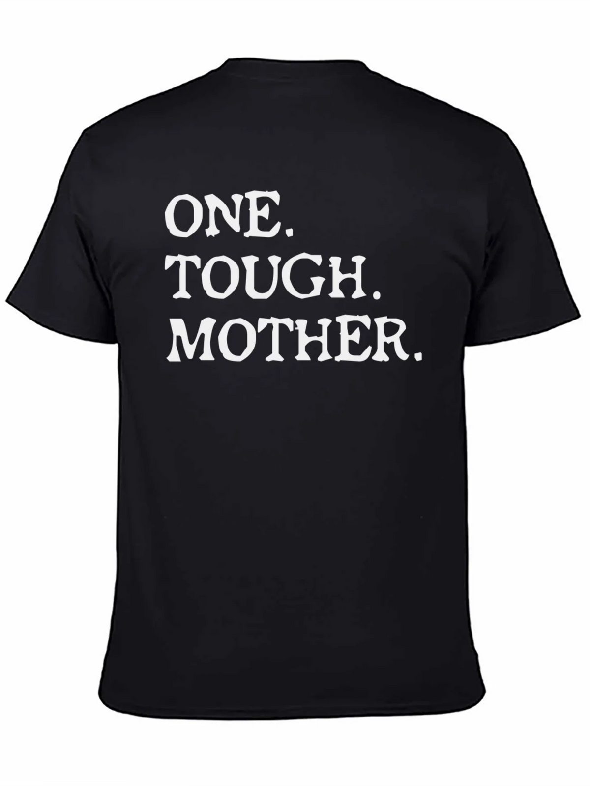 One Tough Mother T-Shirt - Mens Black Graphic Tee product image 4
