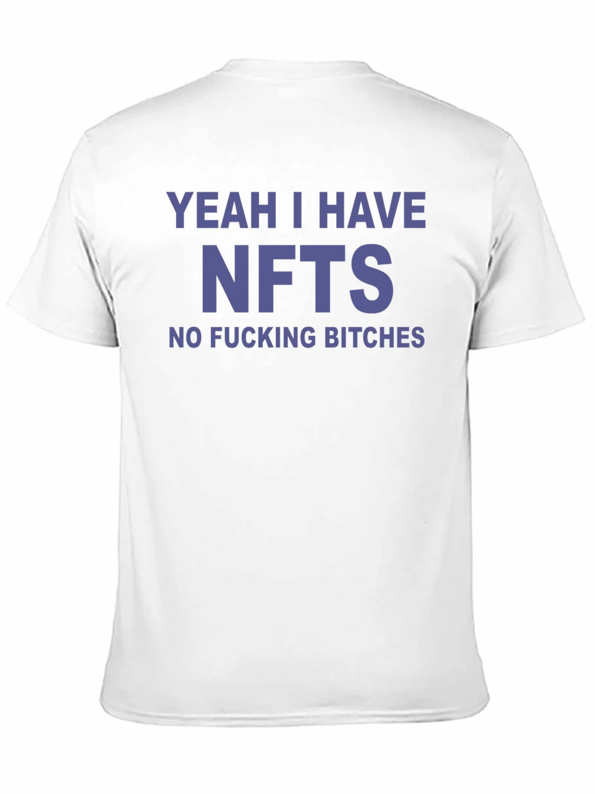 NFTs No Bitches Funny T-Shirt product image 10