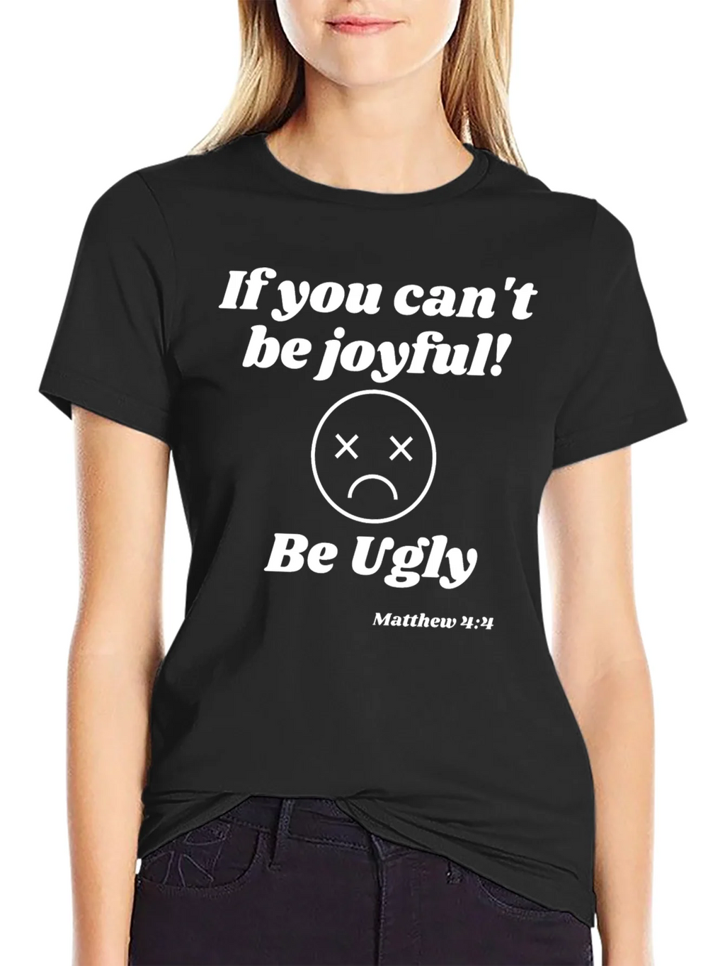 Funny Graphic Tee - If You Cant Be Joyful Be Ugly product image 2