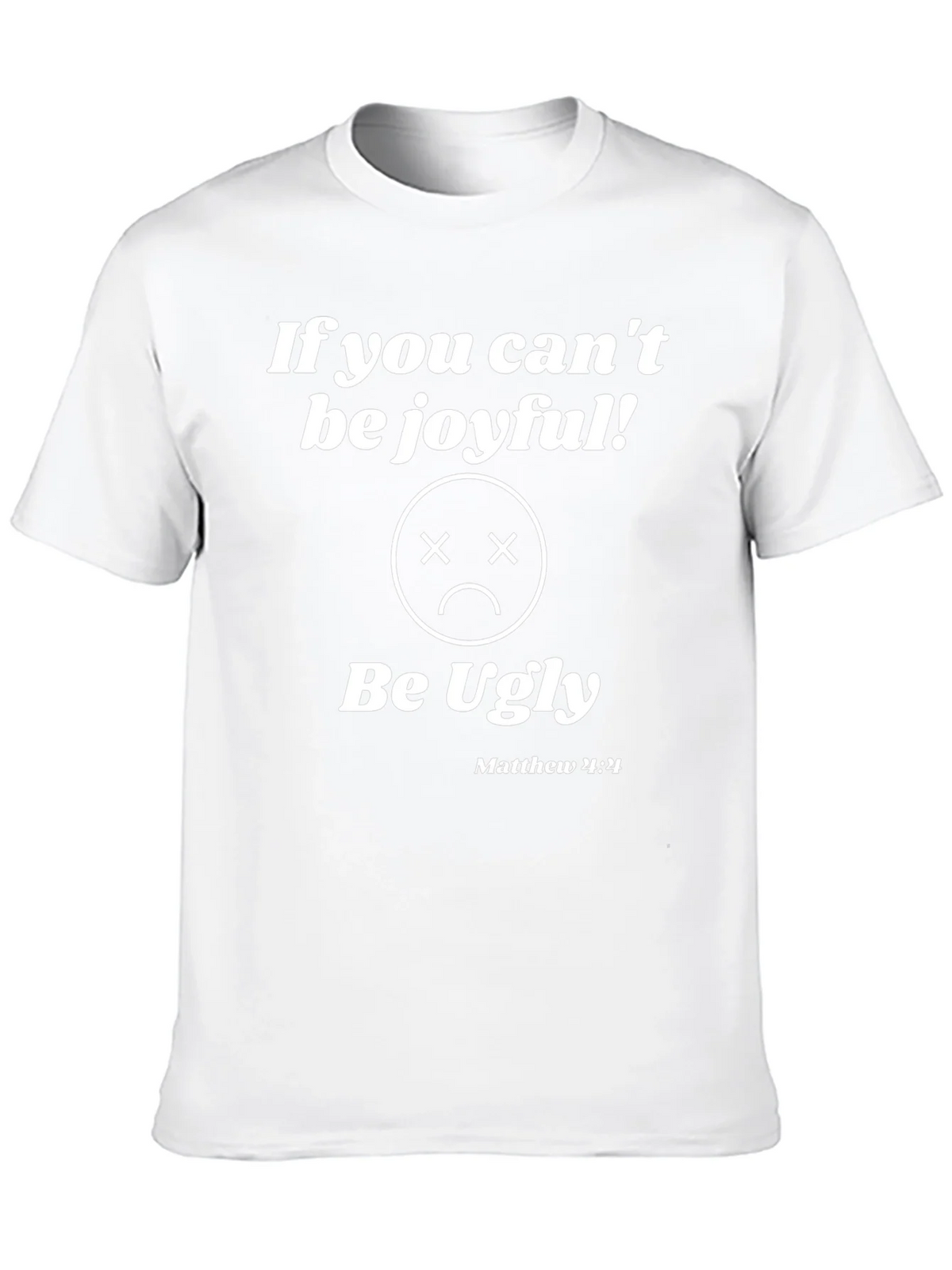 Funny Graphic Tee - If You Cant Be Joyful Be Ugly product image 8