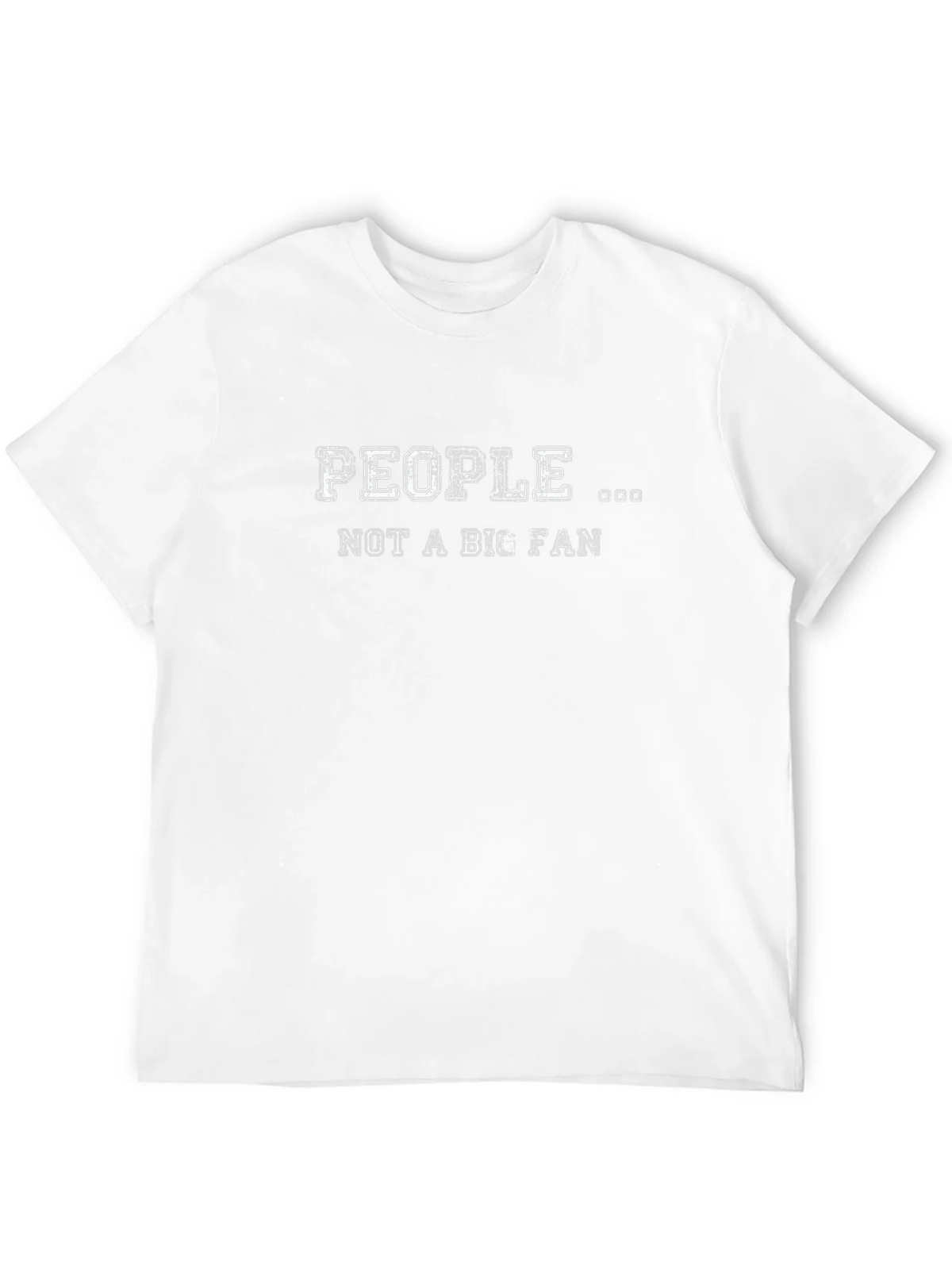 People Not A Big Fan Graphic Tee product image 11