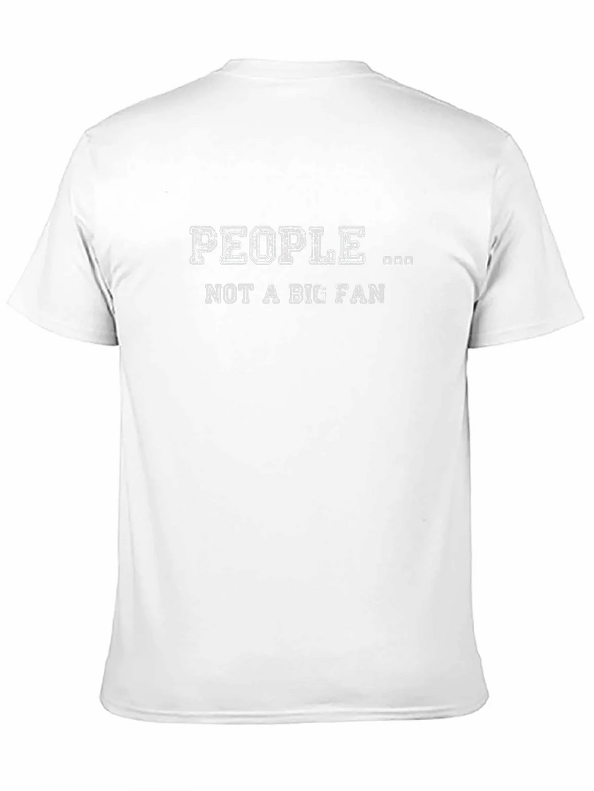 People Not A Big Fan Graphic Tee product image 10