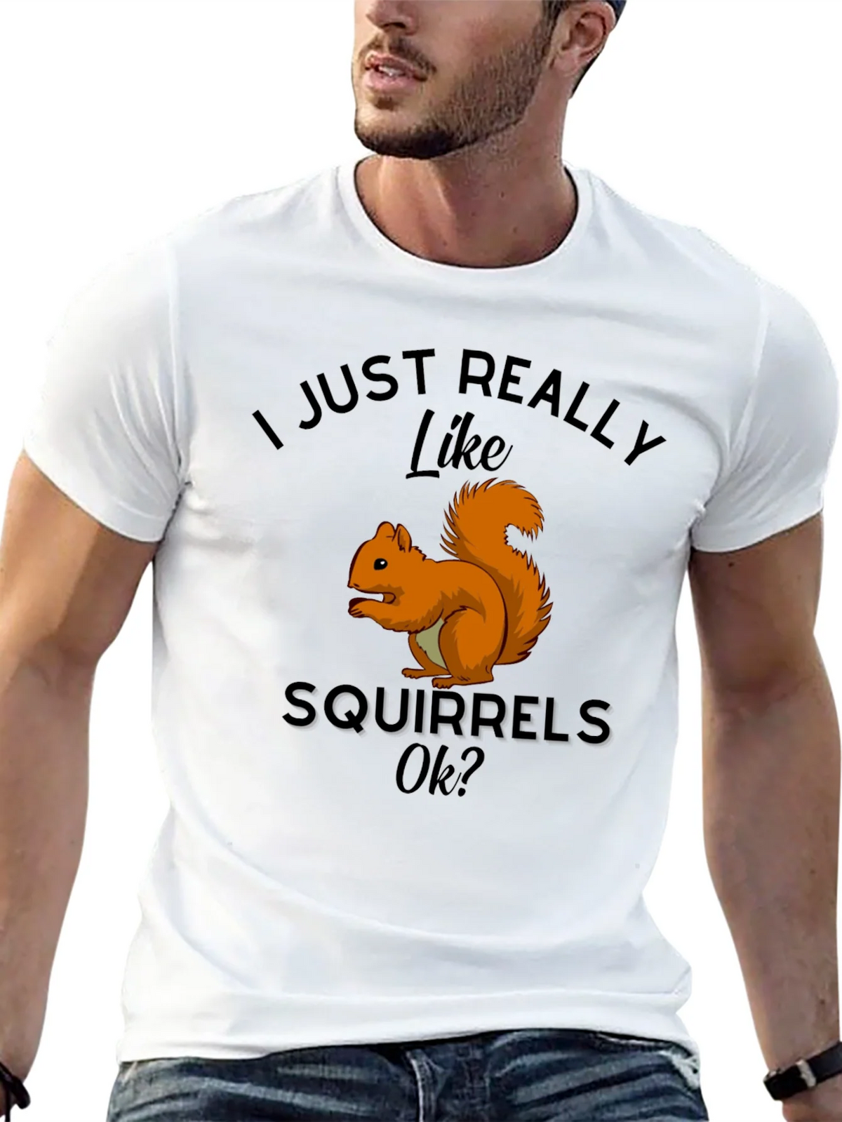 Squirrel Lover T-Shirt: I Just Really Like Squirrels Ok? product image 12