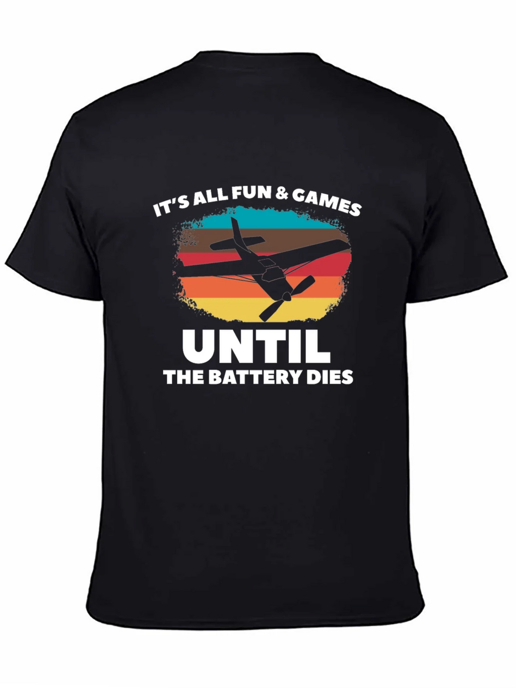 Its All Fun & Games Until The Battery Dies T-Shirt product image 3