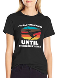 Its All Fun & Games Until The Battery Dies T-Shirt product image 1