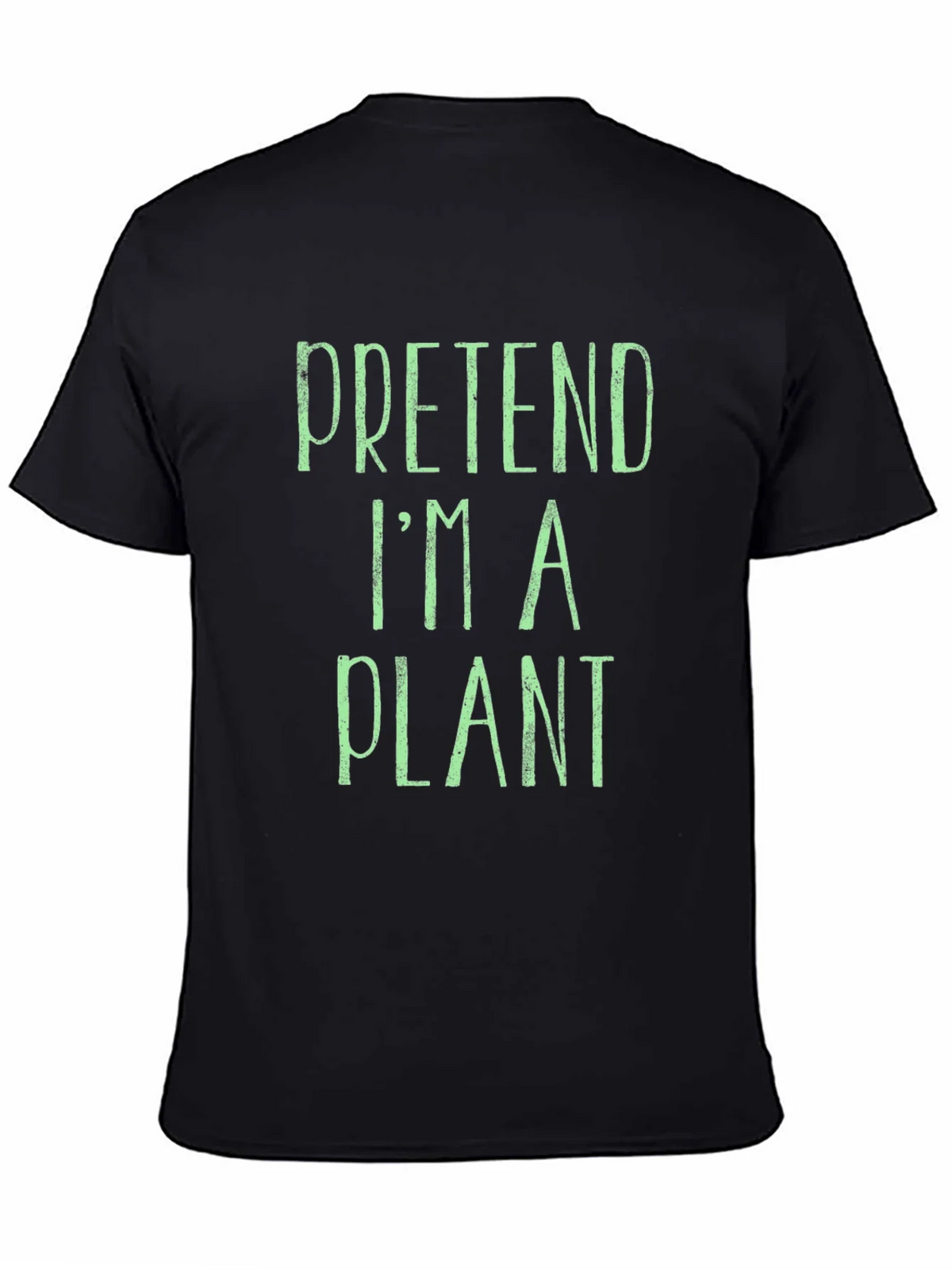 Pretend Im A Plant T-Shirt - Funny Novelty Tee product image 4