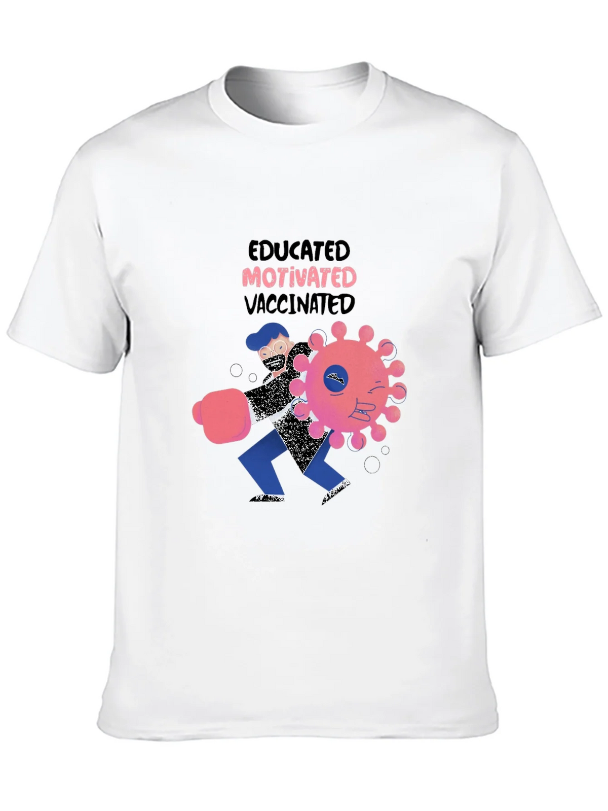 Educated Motivated Vaccinated Graphic T-Shirt product image 8