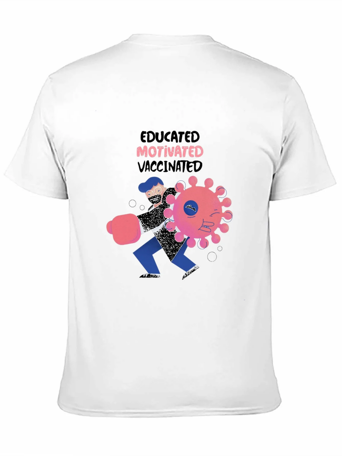 Educated Motivated Vaccinated Graphic T-Shirt product image 9